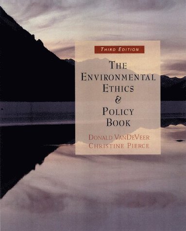 bokomslag The Environmental Ethics and Policy Book