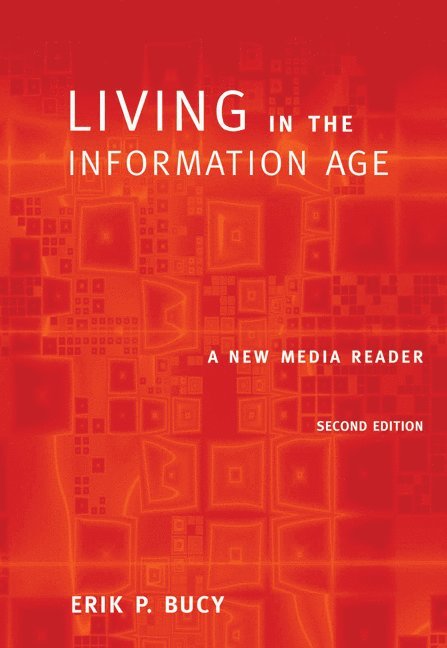 Living in the Information Age: A New Media Reader (with Infotrac) [With Infotrac]