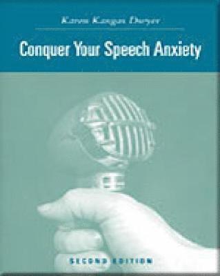 Conquer Your Speech Anxiety: Learn How to Overcome Your Nervousness about Public Speaking (with CD-ROM and Infotrac) [With CDROM and Infotrac]