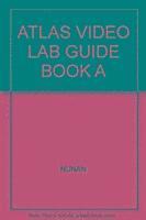 bokomslag Atlas Video Lab Guide Book A