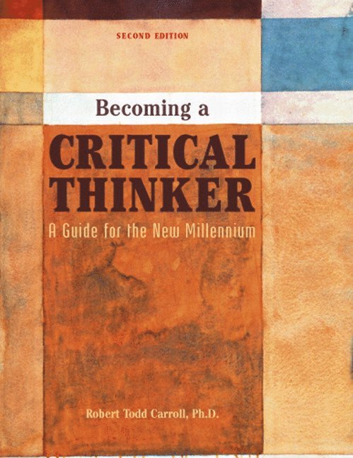 Robert Carroll PhD., Robert Carroll - Becoming a Critical Thinker, Häftad