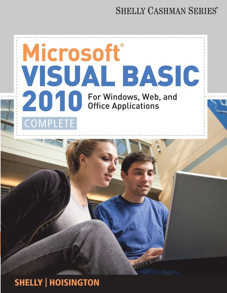 Gary B. Shelly, Corinne Hoisington, Gary B Shelly - Microsoft Visual Basic 2010 for Windows, Web, and Office Applications: Complete, Häftad