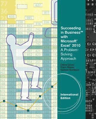 Succeeding in Business with MicrosoftÂ® ExcelÂ® 2010