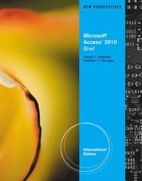 bokomslag New Perspectives on MicrosoftÂ¿ Access 2010, Brief International Edition