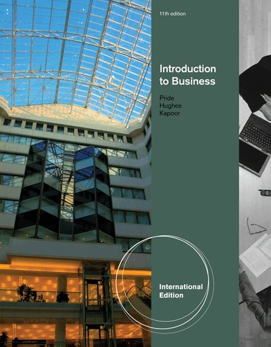 William Pride, Robert Hughes, Jack Kapoor - Introduction to Business, International Edition, Häftad