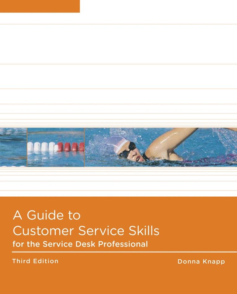 A Guide to Customer Service Skills for the Service Desk Professional 3rd Edition 1