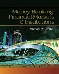 bokomslag Money, Banking, Financial Markets and Institutions