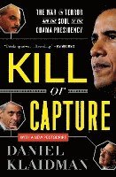 bokomslag Kill or Capture: The War on Terror and the Soul of the Obama Presidency