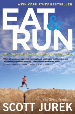 Scott Jurek, Steve Friedman - Eat And Run, Häftad
