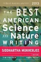 bokomslag The Best American Science and Nature Writing 2013