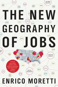 bokomslag The New Geography Of Jobs