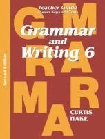 Grammar & Writing Teacher Edition Grade 6 2nd Edition 2014
