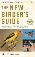Bill Thompson III - The New Birder's Guide to Birds of North America, Häftad