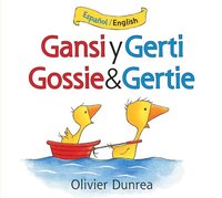 bokomslag Gansi Y Gerti/Gossie And Gertie Bilingual Board Book