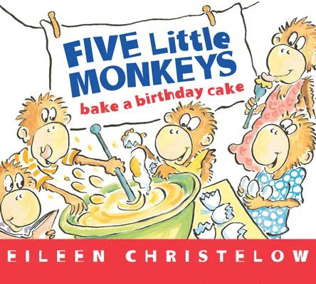 Five Little Monkeys Bake a Birthday Cake 1