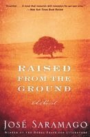 José Saramago, Margaret Jull Costa - Raised from the Ground, Häftad