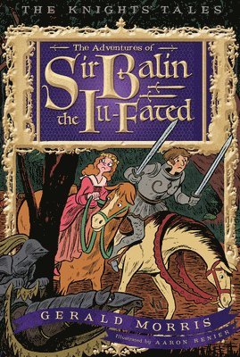 Gerald Morris - The Adventures of Sir Balin the Ill-Fated, 4, Häftad