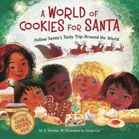 bokomslag A World of Cookies for Santa: Follow Santa's Tasty Trip Around the World: A Christmas Holiday Book for Kids