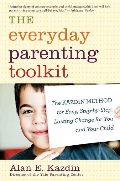 Alan E. Kazdin - Everyday Parenting Toolkit, The, Häftad