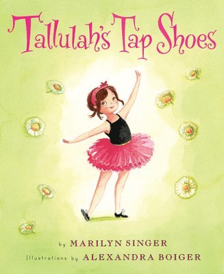 Marilyn Singer - Tallulah's Tap Shoes, Inbunden