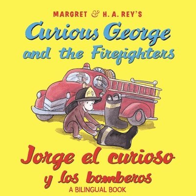 H. A. Rey, Anna Grossnickle Hines, H A Rey - Curious George and the Firefighters/Jorge El Curioso Y Los Bomberos: Bilingual English-Spanish, Häftad