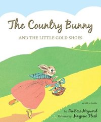 bokomslag The Country Bunny and the Little Gold Shoes 75th Anniversary Edition: An Easter and Springtime Book for Kids