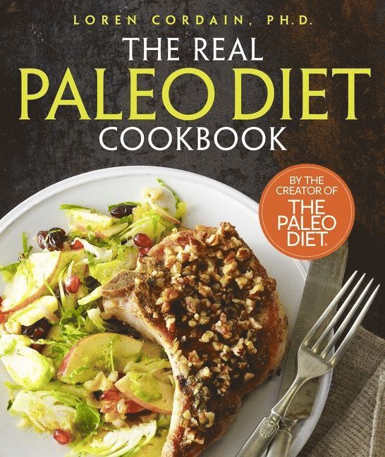 Real Paleo Diet Cookbook, The