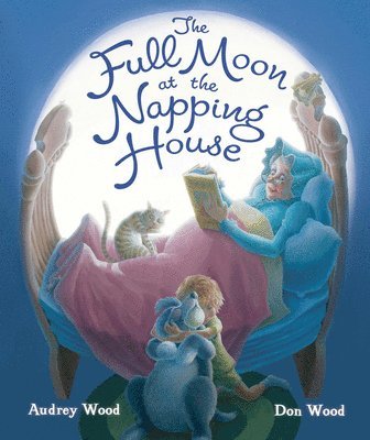 Audrey Wood - Full Moon at the Napping House, Inbunden