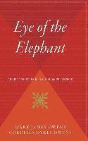 bokomslag Eye of the Elephant: An Epic Adventure Int He African Wilderness