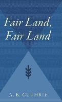 bokomslag Fair Land, Fair Land
