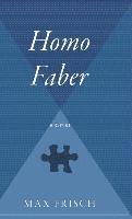 Max Frisch - Homo Faber: A Report, Inbunden