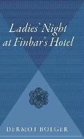 bokomslag Ladies' Night at Finbar's Hotel