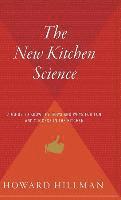 bokomslag The New Kitchen Science: A Guide to Know the Hows and Whys for Fun and Success in the Kitchen