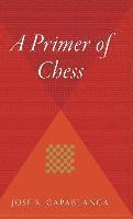 bokomslag A Primer of Chess