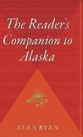 The Reader's Companion to Alaska 1