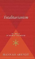 Totalitarianism: Part Three of the Origins of Totalitarianism