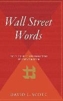 bokomslag Wall Street Words: An A to Z Guide to Investment Terms for Today's Investor