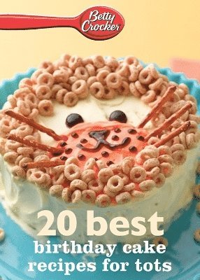 bokomslag Betty Crocker 20 Best Birthday Cakes Recipes for Tots