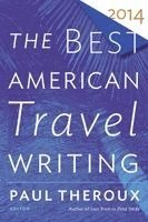 Jason Wilson, Paul Theroux - The Best American Travel Writing, Häftad