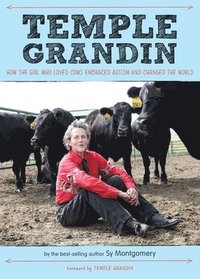 bokomslag Temple Grandin: How the Girl Who Loved Cows Embraced Autism and Changed the World
