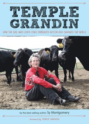 Temple Grandin: How the Girl Who Loved Cows Embraced Autism and Changed the World 1