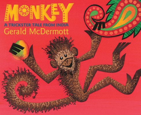 Monkey: A Trickster Tale from India