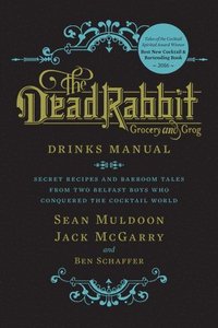 bokomslag The Dead Rabbit Drinks Manual