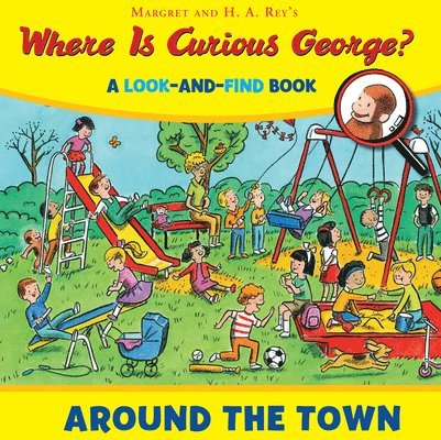 Where Is Curious George? Around The Town 1