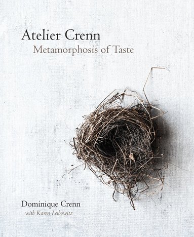 Dominique Crenn, Karen Leibowitz - Atelier Crenn, Inbunden