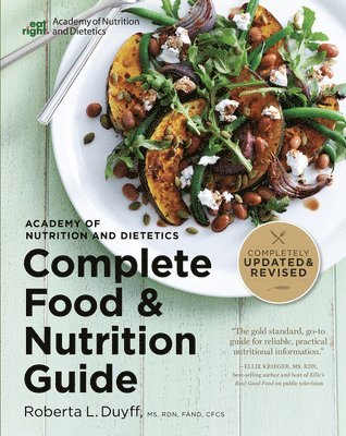 Roberta Larson Duyff - Academy of Nutrition and Dietetics Complete Food and Nutrition Guide, 5th Ed, Häftad