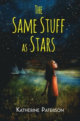 Katherine Paterson - The Same Stuff as Stars, Häftad