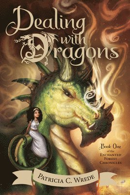 Patricia C. Wrede, Patricia C Wrede - Dealing with Dragons: Enchanted Forest Chronicles Bk 1, Häftad