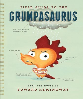 Edward Hemingway - Field Guide to the Grumpasaurus, Inbunden