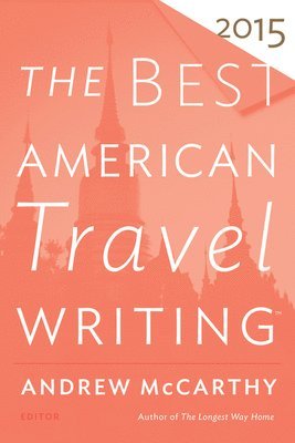 Andrew McCarthy, Jason Wilson - The Best American Travel Writing, Häftad